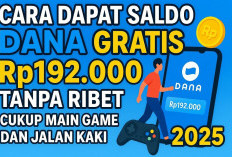 Cara Dapat Saldo DANA Gratis Rp192.000 Tanpa Ribet, Cukup Main Game dan Jalan Kaki di 2025