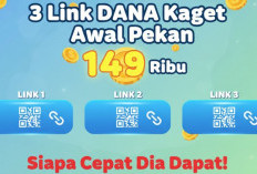 3 Link DANA Kaget Awal Pekan Rp149 Ribu, Siapa Cepat Dia Dapat
