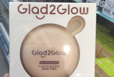 Glad2Glow Flawless Blurring Skin Tint, Pendatang Baru Langsung Jadi Favorit Pecinta Makeup di Lubuklinggau