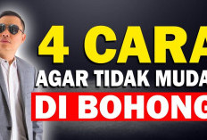 Jangan Gampang Tertipu! Begini 4 Cara Ampuh Agar Tidak Mudah Dibohongi