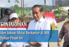 Presiden Jokowi Mulai Berkantor di IKN, Sampaikan Pesan Ini 