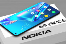  Punya Spesifikasi Dewa, Inilah Hp Nokia Alpha Pro 5G Terbaru 2024 Kualitas Super Mewah