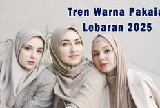 Lebaran Idul Fitri 2025, Ini Tren Warna Pakaian yang Bikin Hari Raya Semakin Ceria   
