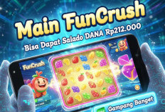 Main FunCrush Bisa Dapat Saldo DANA Rp212.000, Gampang Banget