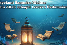 Menyelami Samudra Makna: Kalam Allah sebagai Lentera Kedamaian