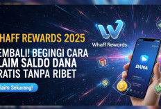 Whaff Rewards 2025 Kembali! Begini Cara Klaim Saldo DANA Gratis Tanpa Ribet