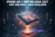 iPhone Air 2 Siap Meledak 2027: Chip 2nm Bakal Ubah Segalanya