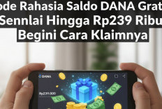 Kode Rahasia Saldo DANA Gratis Senilai Hingga Rp239 Ribu, Begini Cara Klaimnya