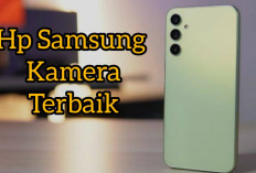 5 Rekomendasi HP Samsung Paling Banyak Dicari 2024, Punya Kamera Setara DSLR, RAM Besar dan Fitur Lengkap