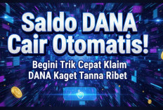 Saldo DANA Cair Otomatis! Begini Trik Cepat Klaim DANA Kaget Tanpa Ribet