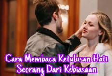 Cara Membaca Ketulusan Hati Seseorang dari Kebiasaannya