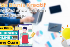 9 Ide Bisnis Tambah Cuan yang Hanya Butuh Kreatifitas Personal, Bisa Kalian Coba