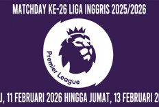 Liga Inggris 2025/2026, Jadwal Lengkap, Matchday ke-26, 11-13 Februari, Cek Daftar Big Match