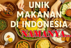 Unik dan Nyeleneh 7 Nama Makanan dari Berbagai Daerah di Indonesia Ini Bikin Tidak Nafsu