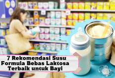 Susu Bayi Bebas Laktosa, Anti Diare Cegah Intoleransi Laktosa pada Bayi 0-12 Bulan