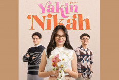 Sinopsis Lengkap Film Yakin Nikah (2025): Dilema Cinta, Tekanan Sosial, dan Keberanian Memilih