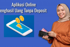 Yuk Cobain 10 Rekomendasi Aplikasi Online Penghasil Uang Tanpa Deposit