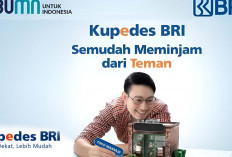 BRI Kupedes Tawarkan Produk Unggulan Bagi Masyarakat Menengah ke Bawah di Pedesaan, Begini Ketentuannya