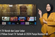 Smart TV Murah dan Layar Lebar, Ada 5 Pilihan Smart TV Terbaik di 2024 Punya Resolusi 4K 