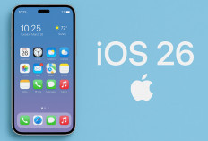 Update Terbaru iOS 26 Apple iPhone Sistem AI Diperbarui Banyak Fitur Tampilan Lebih Halus