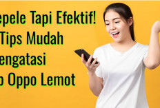 Sepele Tapi Efektif! 5 Tips Mudah Mengatasi Hp Oppo Lemot 