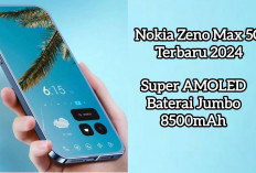 Intip Spesifikasi Nokia Zeno Max 5G 2024, HP Flagship dengan Layar Super AMOLED dan Baterai Jumbo 8500mAh