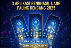 3 Aplikasi Penghasil Uang Paling Kencang 2025: Tarik Saldo DANA Gratis Hingga Ratusan Ribu