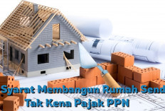 3 Syarat Membangun Rumah Sendiri Tak Kena Pajak PPN 2,4 persen