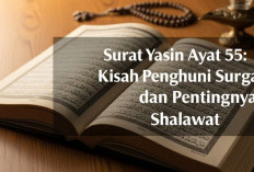 Surat Yasin Ayat 55: Kisah Penghuni Surga dan Pentingnya Shalawat