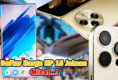 Daftar Harga HP 15 Jutaan, Tentukan Pilihan Tahun Baru 2025 dari  OPPO, iPhone dan Samsung Galaxy