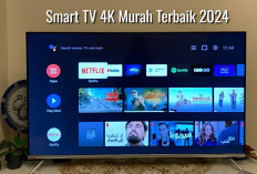 5 Rekomendasi Smart TV 4K Murah Terbaik dan Paling Layak Dibeli Pada 2024