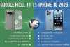 Jangan Salah Pilih! Pixel 11 dan iPhone 18 Pro Adu Spesifikasi, Selisih Harga Rp3 Juta