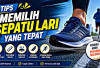Tips Memilih Sepatu Lari, Agar Nyaman dan Mengurangi Risiko Cedera
