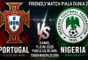 Tandem Pas Selecao, Prediksi Portugal vs Nigeria, Friendly Match Piala Dunia 2026, Tayang TV Apa?