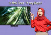 Smart TV Merk Apa yang Bagus? Ada 8 Pilihan Smart TV Terbaik 2024 Kualitas Gambar Tajam dan Jernih