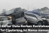 28 Daftar Lengkap Korban Kecelakaan di Tol Cipularang KM 92, Ini Daftar Namanya